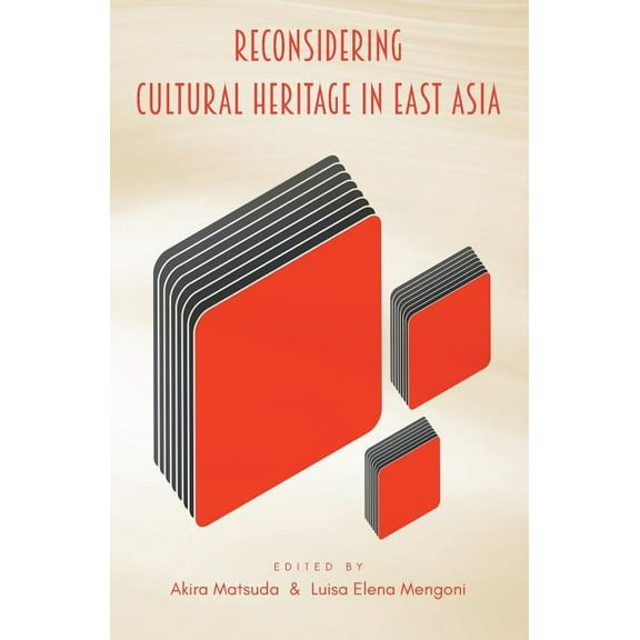 Reconsidering Cultural Heritage in East Asia, (Paperback)
