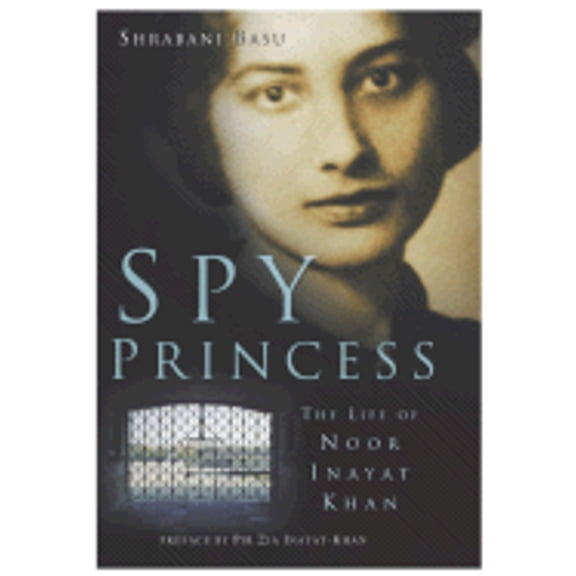 Pre-Owned Spy Princess : The Life of Noor Inayat Khan