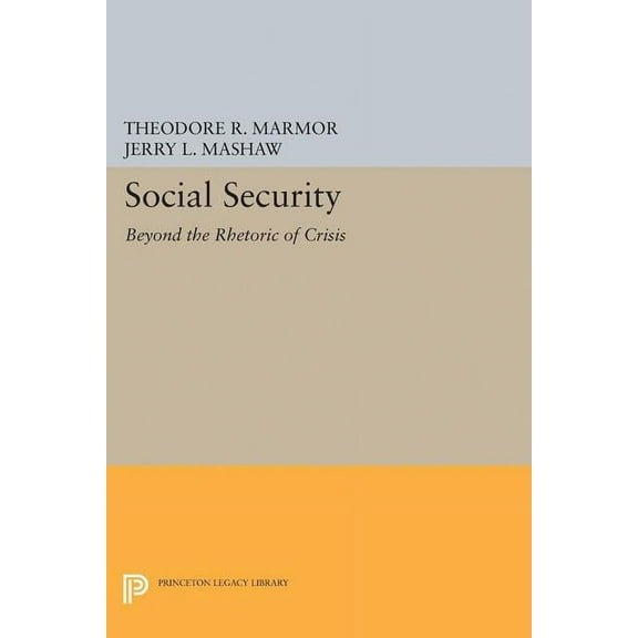 Social Security: Beyond the Rhetoric of Crisis, (Hardcover)