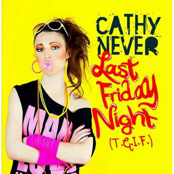 Cathy Never - Last Friday Night (T.G.I.F.) - Opera / Vocal - CD