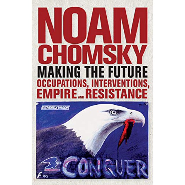 Making the Future: Occupations, Interventions, Empire and Resistance (City Lights Open Media)