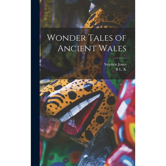 Wonder Tales of Ancient Wales (Hardcover)