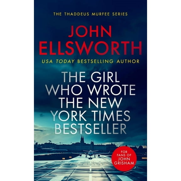 Thaddeus Murfee Legal Thrillers The Girl Who Wrote the New York Times Bestseller: A Page-Turning Legal Thriller, Book 7, (Paperback)