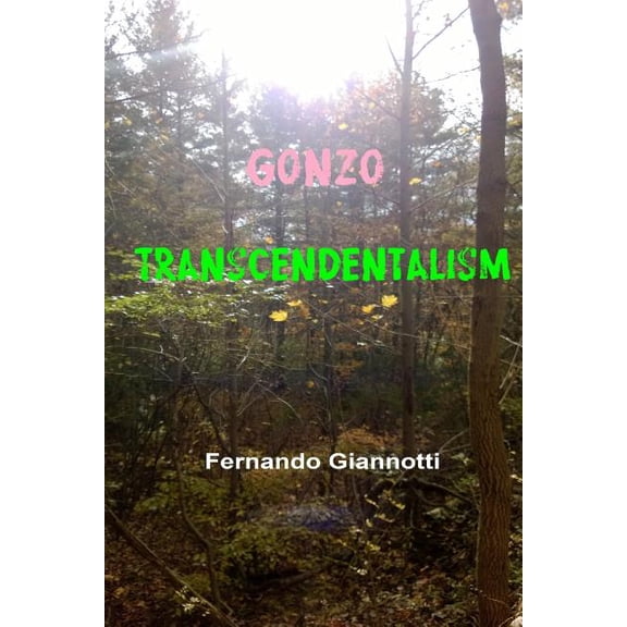 Gonzo-Transcendentalism (Paperback)