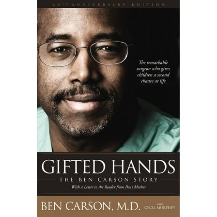 Gifted Hands 20th Anniversary Edition: The Ben Carson Story, (Hardcover)