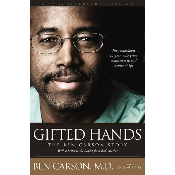 Gifted Hands 20th Anniversary Edition: The Ben Carson Story, (Hardcover)