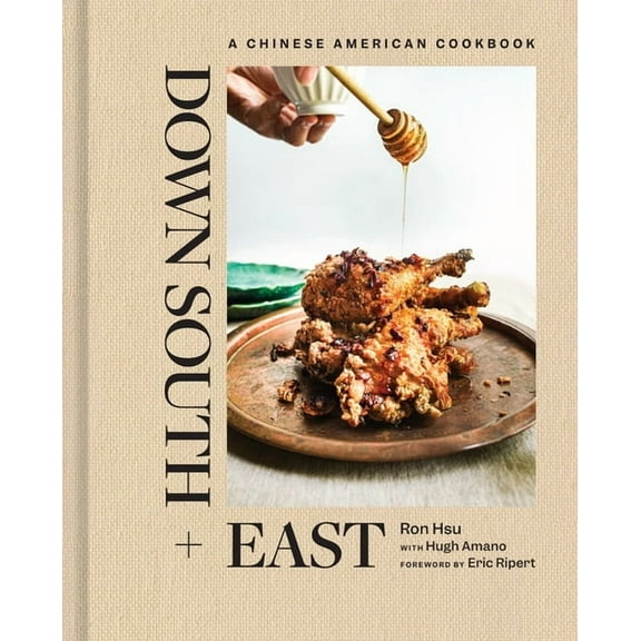 Down South   East: A Chinese American Cookbook, (Hardcover)