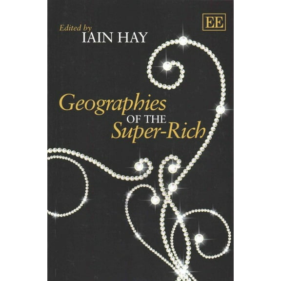 Geographies of the Super-Rich