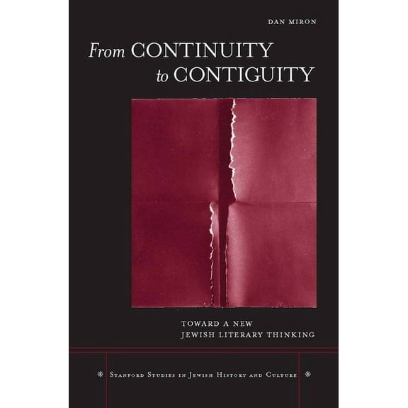 Stanford Studies in Jewish History and C: From Continuity to Contiguity : Toward a New Jewish Literary Thinking (Hardcover)