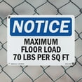 thumbnail image 4 of Maximum Floor Loading 70 Lbs Per Sq Ft OSHA Notice Rigid Plastic Sign 18 Inch x 12 Inch - 5 Pack, 4 of 8