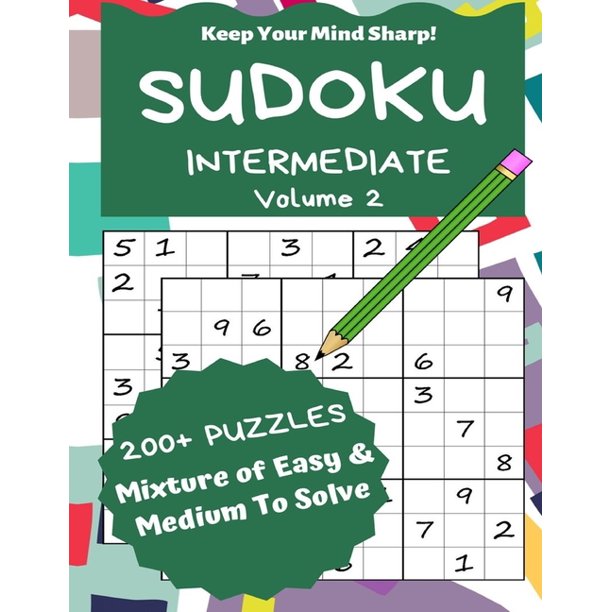 Sudoku Intermediate Volume 2 200+ Puzzles Mixture of Easy & Medium to