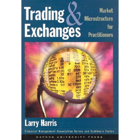 Pre-Owned Trading and Exchanges: Market Microstructure for Practitioners (Hardcover) 0195144708 9780195144703