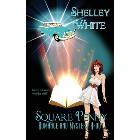 Pre-Owned Square Penny: Romance and Mystery Afoot (Paperback) by Shelley White