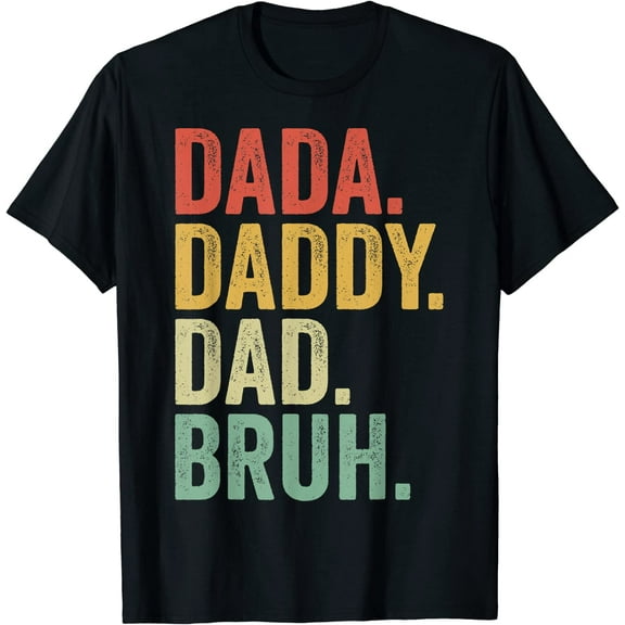 Men Dada Daddy Dad Bruh Fathers Day Vintage Funny Father T-Shirt