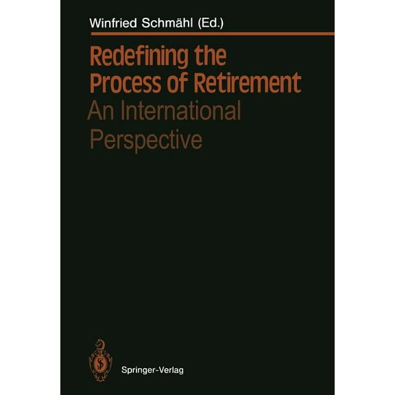Redefining the Process of Retirement: An International Perspective, (Paperback)
