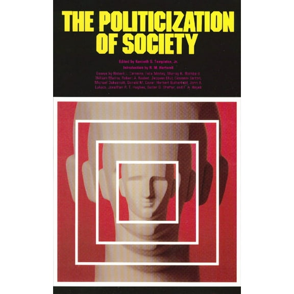 POLITICIZATION OF SOCIETY, THE (Hardcover)