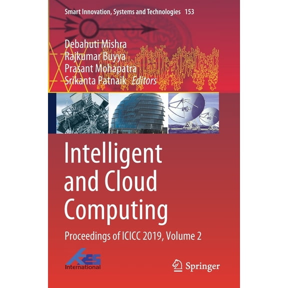 Smart Innovation, Systems and Technologi Intelligent and Cloud Computing: Proceedings of ICICC 2019, Volume 2, Book 153, (Paperback)