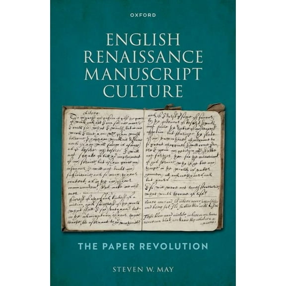English Renaissance Manuscript Culture: The Paper Revolution, (Hardcover)