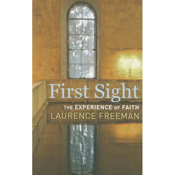 First Sight: The Experience of Faith, (Paperback)
