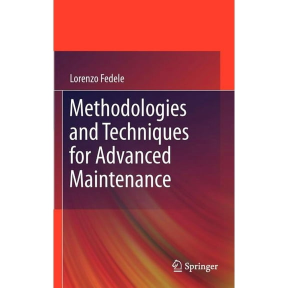 Methodologies and Techniques for Advanced Maintenance, (Hardcover)