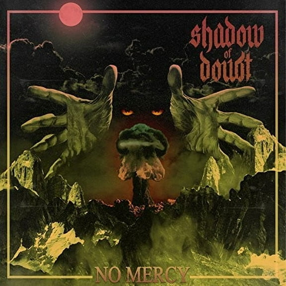 Shadow of a Doubt - No Mercy - Music & Performance - CD