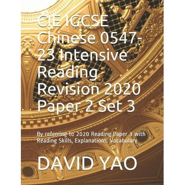Igcse Chinese: CIE IGCSE Chinese 0547-23 Intensive Reading Revision 2020 Paper 2 Set 3 : By referring to 2020 Reading Paper 3 with Reading Skills, Explanations, Vocabulary (Series #27) (Paperback)