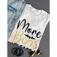 thumbnail image 3 of More Boos Please T-Shirt Women -Image by Shutterstock, Female Small, 3 of 4