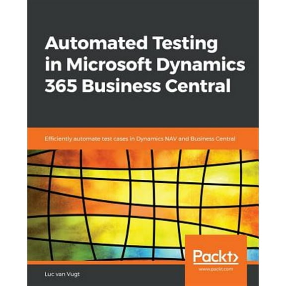 Automated Testing in Microsoft Dynamics 365 Business Central (Paperback)