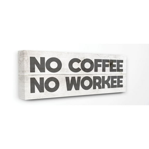 No Coffee No Workee Work Funny Family Office Word Design XL Stretched Canvas Wall Art by Daphne Polselli