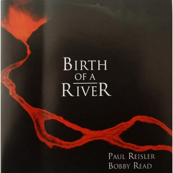 Reisler,Paul / Read,Bobby - Birth Of A River - Music & Performance - CD