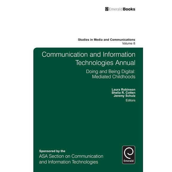 Studies in Media and Communications Communication and Information Technologies Annual, Book 8, (Hardcover)