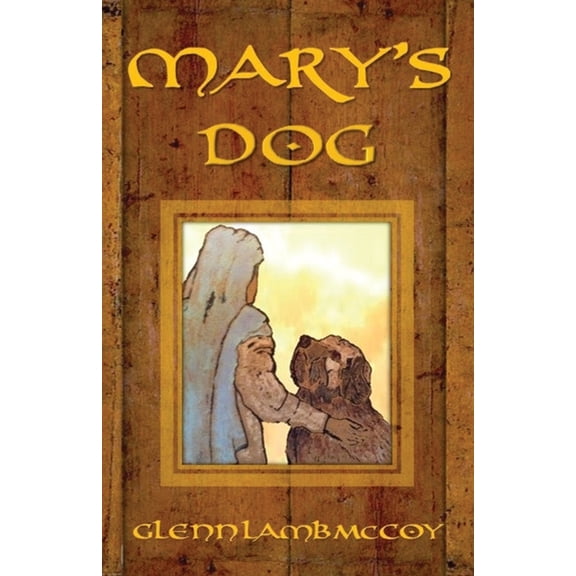 Pre-Owned Mary's Dog (Paperback) 163492665X 9781634926652