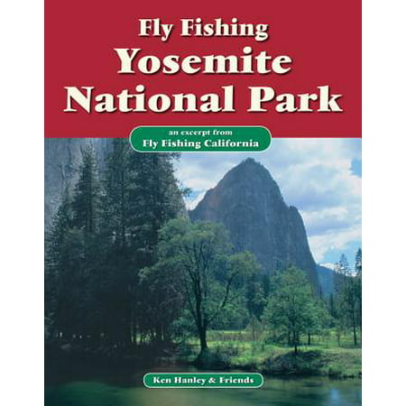 Fly Fishing Yosemite National Park - eBook (Best Fishing Spots In Yosemite)