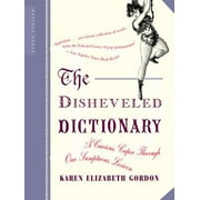 Angle View: The Disheveled Dictionary: A Curious Caper Through Our Sumptuous Lexicon [Paperback - Used]