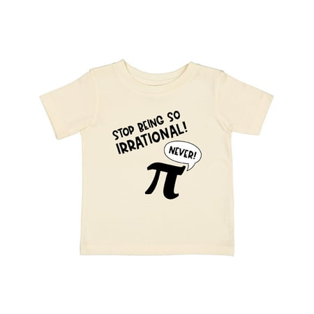 

Inktastic Stop Being So Irrational- Funny Pi Day Symbol Gift Baby Boy or Baby Girl T-Shirt