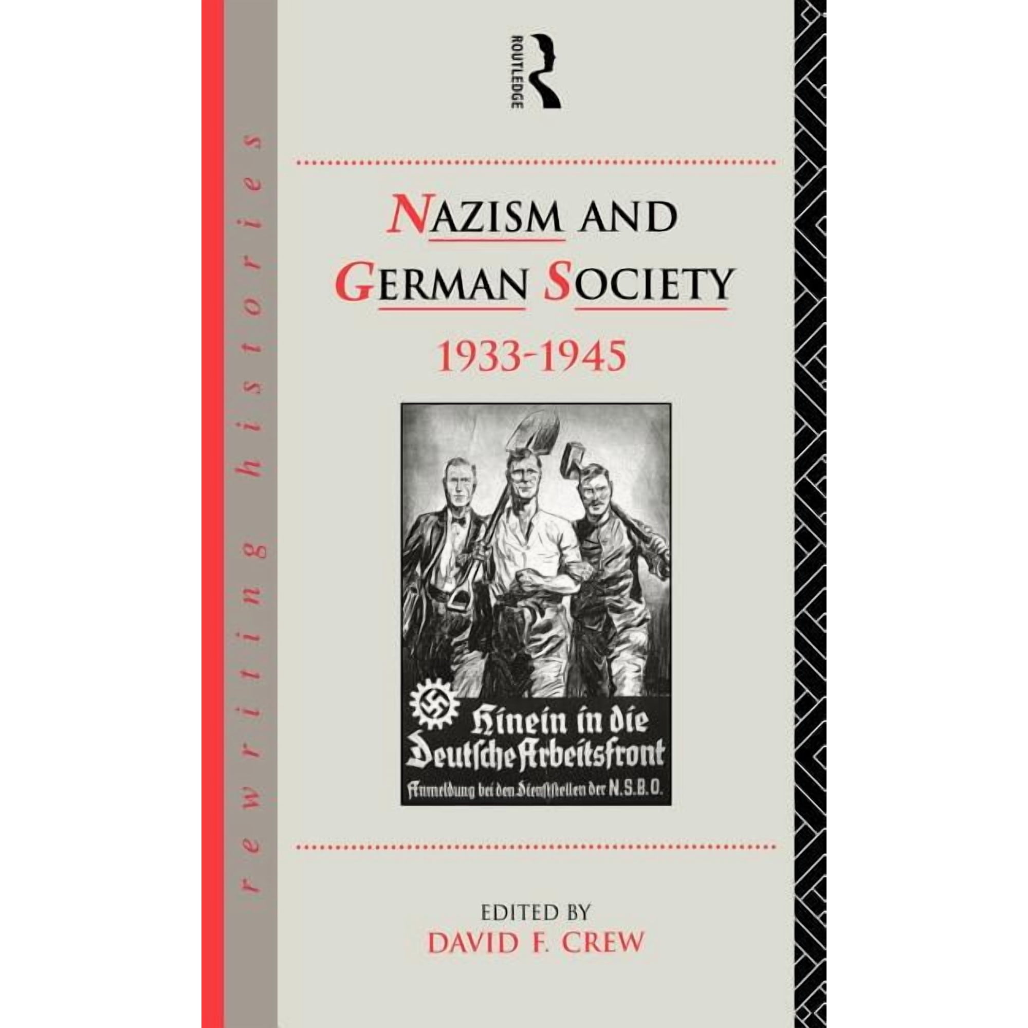Rewriting Histories Nazism and German Society 1933-1945 (Hardcover)