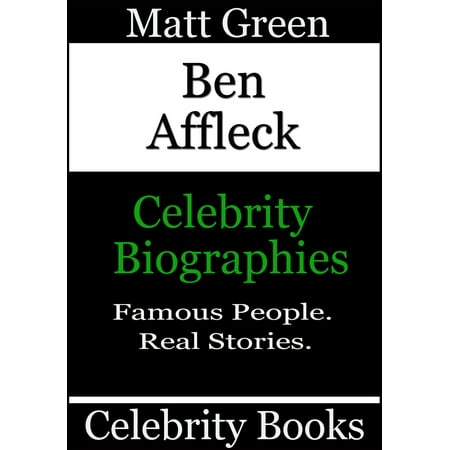 Ben Affleck: Celebrity Biographies - eBook