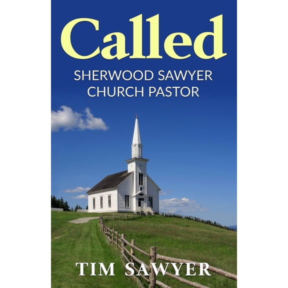 Called: Sherwood Sawyer Church Pastor, (Paperback)