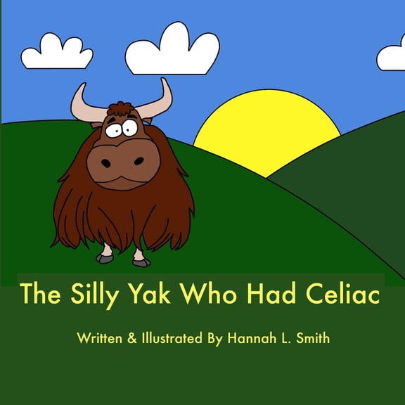 The Silly Yak Who Had Celiac, (Paperback)
