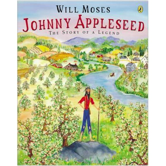 Pre-Owned Johnny Appleseed: Story of a Legend, The (Paperback) 0142401382 9780142401385