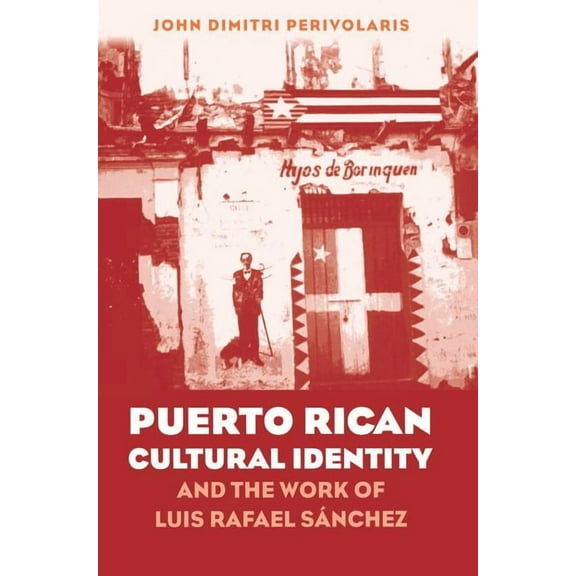 North Carolina Studies in the Romance La Puerto Rican Cultural Identity and the Work of Luis Rafael SÃ¡nchez, Book 268, (Paperback)
