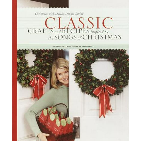 Pre-Owned Classic Crafts and Recipes Inspired by the Songs of Christmas (Paperback) 0609809377 9780609809372