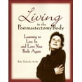 thumbnail image 1 of Pre-Owned Living in the Postmastectomy Body: Learning to Live in and Love Your Body Again (Paperback) 0881791520 9780881791525, 1 of 1