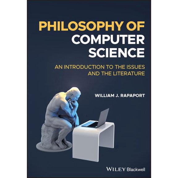 Pre-Owned Philosophy of Computer Science: An Introduction to the Issues and the Literature, 9781119891901, 1119891906, Paperback, 1 edition
