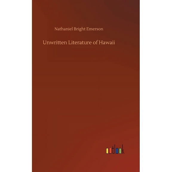 Unwritten Literature of Hawaii (Hardcover)