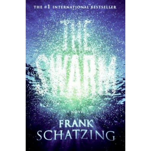 Pre-Owned The Swarm: A Novel (Hardcover) 0060813261 9780060813260