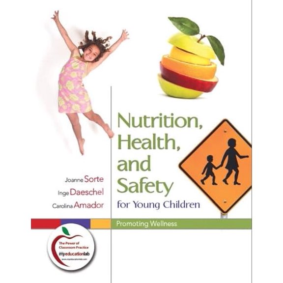 Pre-Owned Nutrition, Health, and Safety for Young Children: Promoting Wellness (Paperback) 0132349418 9780132349413