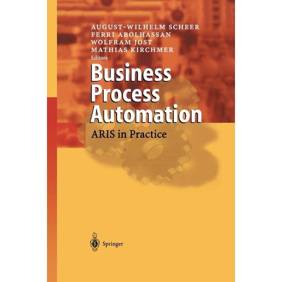 Business Process Automation: Aris in Practice, (Paperback)