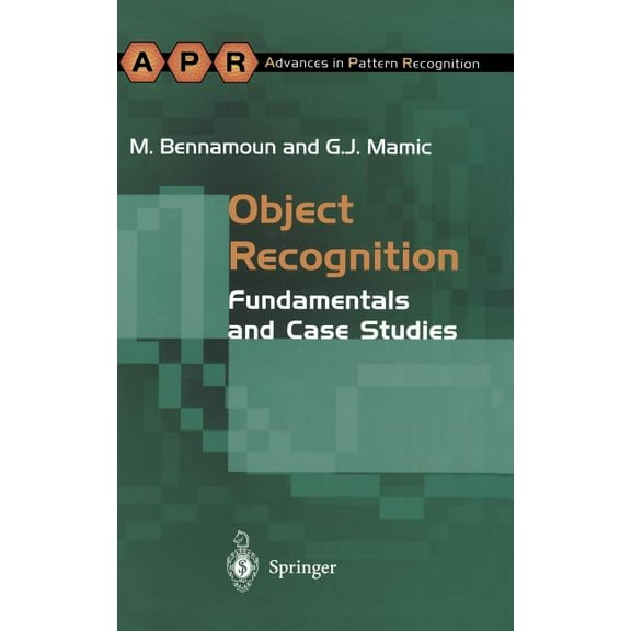 Advances in Computer Vision and Pattern  Object Recognition: Fundamentals and Case Studies, (Hardcover)