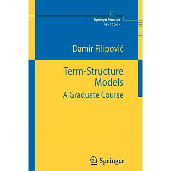 Term-Structure Models: A Graduate Course, (Paperback)